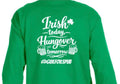 “Irish Today” Long Sleeve - Irish Green